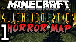 MINECRAFT Alien Isolation Horror Map PART 1 Terrifying [upl. by Huberman]