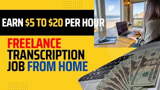 FREELANCE Easy TRANSCRIPTION Jobs from Home  STUDENTS can also do this PartTime Job  Online Job [upl. by Refotsirhc]