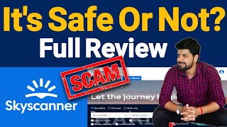 Skyscanner Website is Real Or Fake  Skyscanner website review [upl. by Namreg179]