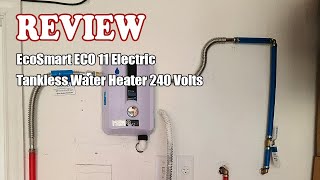 EcoSmart ECO 11 Electric Tankless Water Heater 240 Volts Review 2023 [upl. by Bella510]