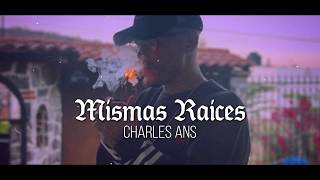 Mismas Raíces  Charles Ans  Letra [upl. by Kcolttam]