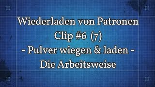 Wiederladen von Patronen 6 7 Full HD  Pulver wiegen amp laden [upl. by Franci634]