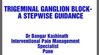 Trigeminal ganglion block  a stepwise aproach by Dr Bangar Kashinath  Painex Pain Managment Clinic [upl. by Peddada]