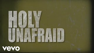 Tim Timmons  Holy Unafraid Official Lyric Video [upl. by Stets68]