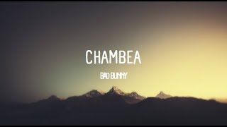 Chambea  Bad Bunny LetraLyrics [upl. by Seuqirdor]