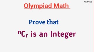 prove that ⁿCᵣ is integer  Olympiad Math  mathematics [upl. by Lalage]