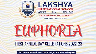 Lakshya International School  Euphoria  First Annual day Celebrations [upl. by Dinsmore]