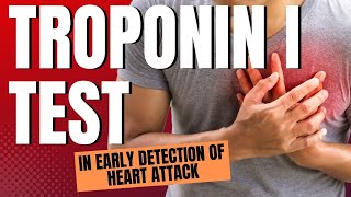 Troponin I blood test  Crucial tool for early detection of heart attack [upl. by Nosam]