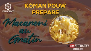 koman pouw fè macaroni au gratin facile  recipe pasta and cheesemacaroni au gratin avec fromage [upl. by Nylrak214]