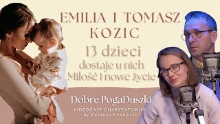 Emilia i Tomasz Kozic życie z 13 dzieci moc Miłości i systemowe kłody rzucane pod nogi [upl. by Adnilema600]