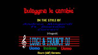 Andrea Mingardi ft Gaetano Curreri  Bulaggna le cambie quotSincro LampF Karaokequot [upl. by Henleigh]