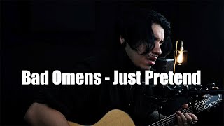 Bad Omens  Just Pretend Acoustic Cover [upl. by Franky]