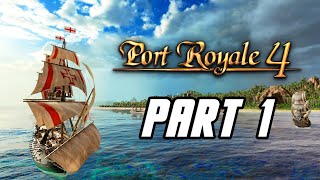 Port Royale 4  Gameplay Walkthrough Part 1 No Commentary PS4 PRO [upl. by Econah]