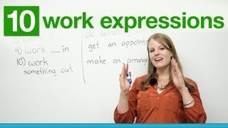 10 WORK Expressions in English [upl. by Olivero219]