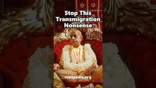 Stop This Transmigration Nonsense  Prabhupada 0588 [upl. by Yatnoj951]