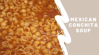 TRADITIONAL MEXICAN CONCHITA SOUP  SHELL SOUP Sopa de Conchas [upl. by Finley502]