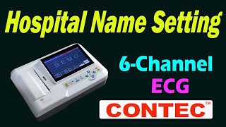 How to set Hospital Name  ECG machine  ECG600G  Contec  Time Medical 360 [upl. by Mandie]