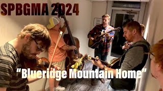 Spbgma Jam 2024  Blueridge Mountain Home [upl. by Aile433]