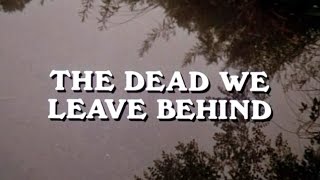 Ghost Story TV 1972 01x01  The Dead We Leave Behind [upl. by Yrek]