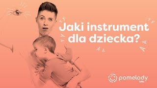 Pomelody Talks  Jak wybrać instrument dla dziecka [upl. by Verda]