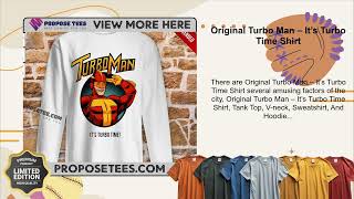 Original Turbo Man – It’s Turbo Time Shirt [upl. by Vijnas]