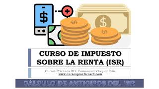 ✅ Cómo CALCULAR el ANTICIPO de ISR Curso de Impuesto Sobre la Renta [upl. by Cathe]