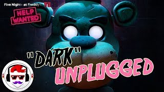 FNAF Help Wanted VR Rap Song quotDarkquot ACOUSTIC  Rockit Gaming [upl. by Reeve990]