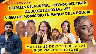 DETALLES DEL FUNERAL PRIVADO DEL TIGER AL DESCUBIERTO LAS VPP VIDEO DEL HOMICIDIO EN MANOS DE [upl. by Reamy]