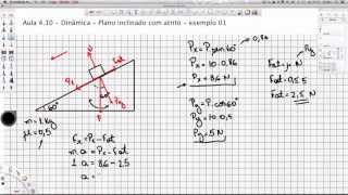 Aula 410  Dinâmica  Plano inclinado com atrito  exemplo 01 HD [upl. by Kelson]