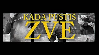 ZVE  Kada pustiš ZVE Official video [upl. by Ahsitam432]