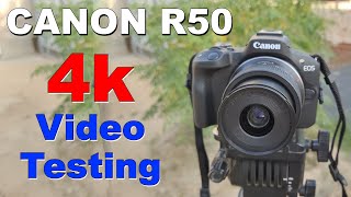 Canon R50 4k Video Testing  Canon R50 Review  Canon R50 Price  Test [upl. by Aleda703]