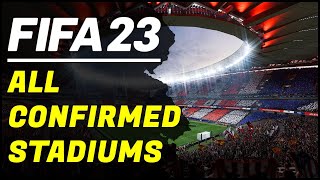 NEW FIFA 23 NEWS  120 CONFIRMED LICENSED STADIUMS ✅😱 [upl. by Assirahc]