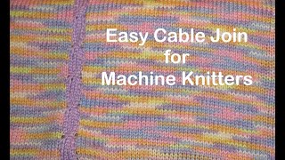 Easy Cable Join for Machine Knitting by Diana Sullivan [upl. by Coussoule]