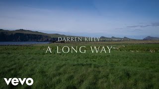 Darren Kiely  A Long Way Official Lyric Video [upl. by Euphemiah]