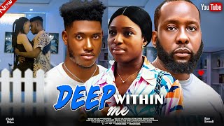 DEEP WITHIN ME NEW MOVIE CHIDI DIKE RAY EMODI  LATEST 2024 NIGERIAN MOVIES [upl. by Reyem165]