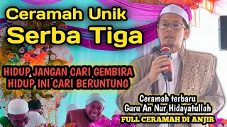 Guru An Nur HidayatullahCeramah terbaru Guru Annur Di Anjir Km 55 Ceramah Unik Serba Tiga [upl. by Carberry475]