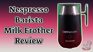 Nespresso Barista Milk Frother Review [upl. by Tatianna]