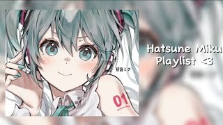 Hatsune Miku Playlist 3 [upl. by Neddie]