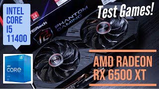 AMD RADEON RX 6500 XT  INTEL Core i5 11400  Test Games [upl. by Anitnoc]