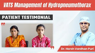 VATS management of Hydropneumothorax  Patient Testimonial  When to refer for Thoracic Surgery [upl. by Adalai]