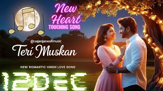 Teri Muskan  New Romantic Song 2024  Heartfelt Melody [upl. by Kamerman123]