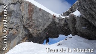 Ski de randonnée  Trou de la Mouche 2453 m [upl. by Aihsiyt]