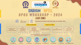 SWAYAM amp NPTEL SPOC WORKSHOP  EAST ZONE August 2024 [upl. by Estevan]