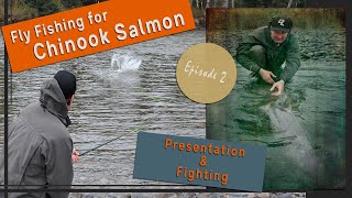 Fly Fishing for Chinook Salmon  Episode 2 Presentation and Fighting [upl. by Durant743]