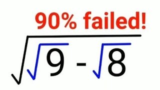 A Cambridge interview problem sqrtsqrt9  sqrt8 cambridge 90 failed to do it [upl. by Svensen596]