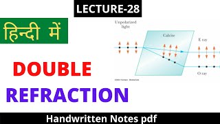 Double Refraction  Birefringence  Engineering Physics Tutorial  polarization [upl. by Altis]