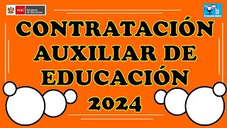 LO ÚLTIMO CONTRATACIÓN AUXILIAR DE EDUCACIÓN 2024 [upl. by Odilo]