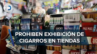 Tienditas y Oxxos no podrán exhibir cigarros desde el 15 de enero por estas razones [upl. by Dazraf]