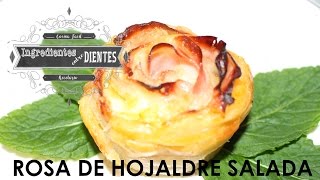 Rosas de hojaldre saladas  Ingredientes entre dientes [upl. by Orvan]