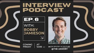 Ep 6  The Armory  Interview with Pastor Bobby Jamieson [upl. by Siron]